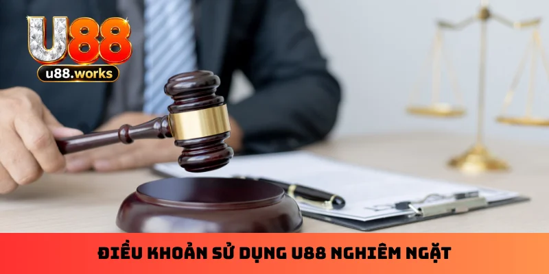 dieu-khoan-su-dung-u88-nghiem-ngat
